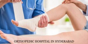 Orthopedic Hospital in Hyderabad