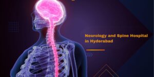 Neurology and Spine Hospital in Hyderabad