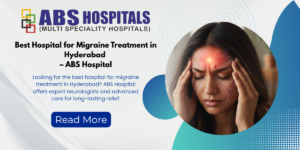 Best Hospital for Migraine Treatment in Hyderabad